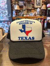 Load image into Gallery viewer, New Everything&#39;s Bigger In Texas

